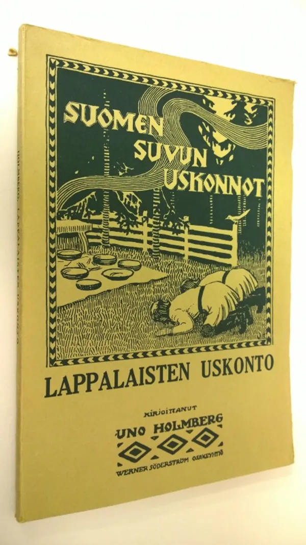 Suomen suvun uskonnot II : Lappalaisten uskonto - Holmberg, Uno | Finlandia Kirja | Osta Antikvaarista - Kirjakauppa verkossa