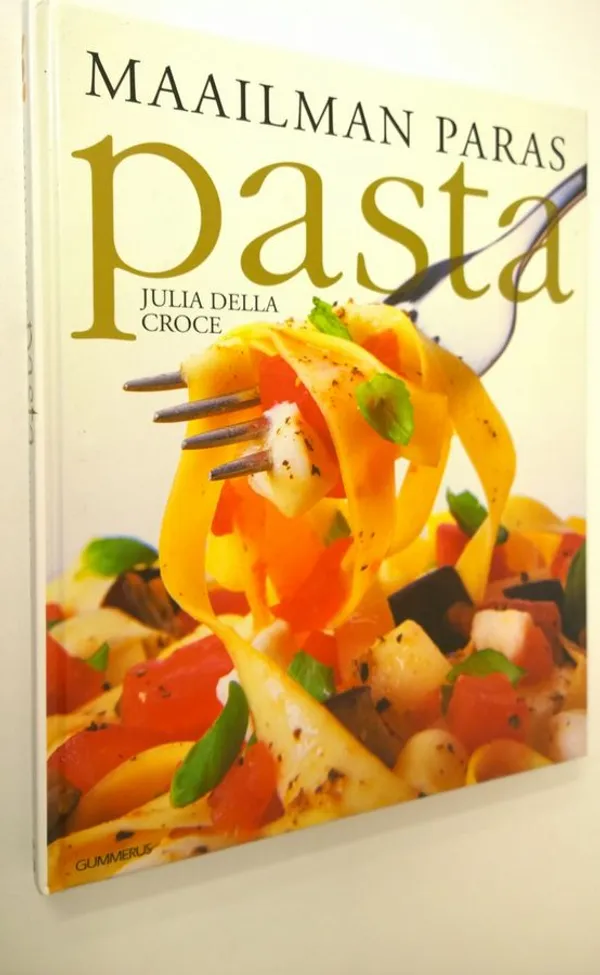 Maailman paras pasta - Della Croce Julia | Finlandia Kirja | Osta  Antikvaarista - Kirjakauppa verkossa