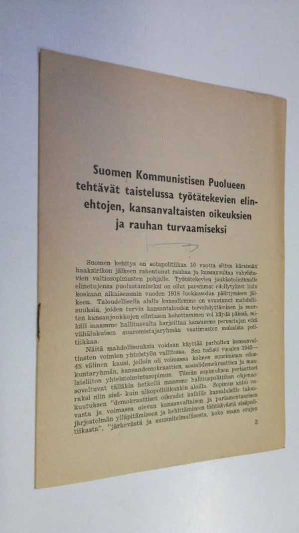 Suomen Kommunistisen Puolueen tehtävät taistelussa työtätekevien elinehtojen kansanvaltaisten oikeuksien ja rauhan turvaamiseksi | Finlandia Kirja | Osta Antikvaarista - Kirjakauppa verkossa