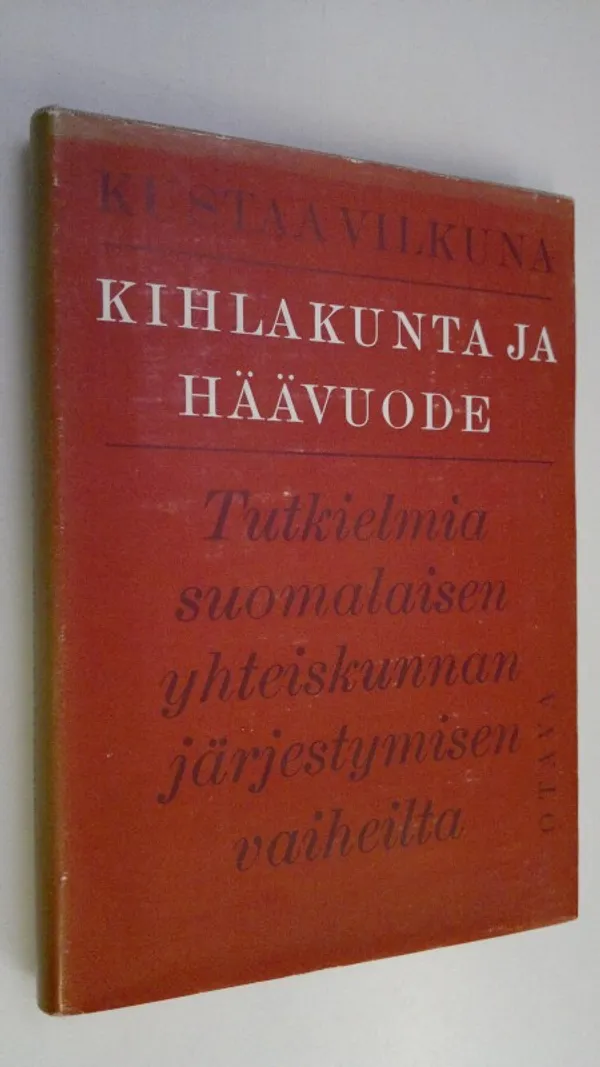 Kihlakunta ja häävuode : tutkielmia suomalaisen yhteiskunna järjestymisen vaiheilta - Vilkuna, Kustaa | Finlandia Kirja | Osta Antikvaarista - Kirjakauppa verkossa