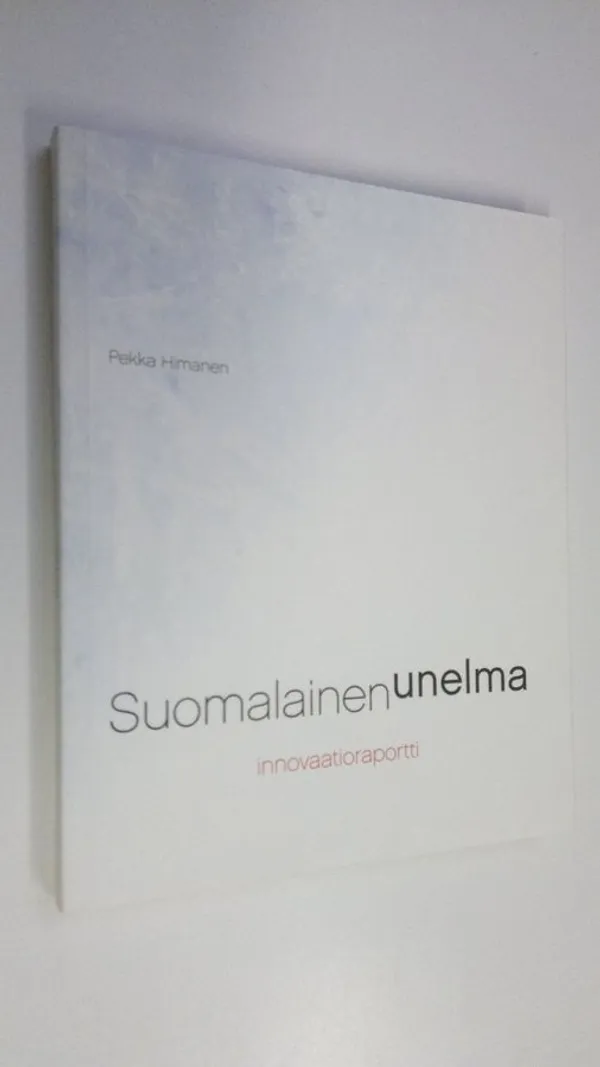 Suomalainen unelma : innovaatioraportti - Himanen Pekka | Finlandia Kirja |  Osta Antikvaarista - Kirjakauppa verkossa