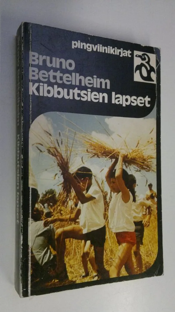Kibbutsien lapset : kollektiivisen kasvatuksen kokeilu - Bettelheim, Bruno | Antikvaari - kirjakauppa verkossa
