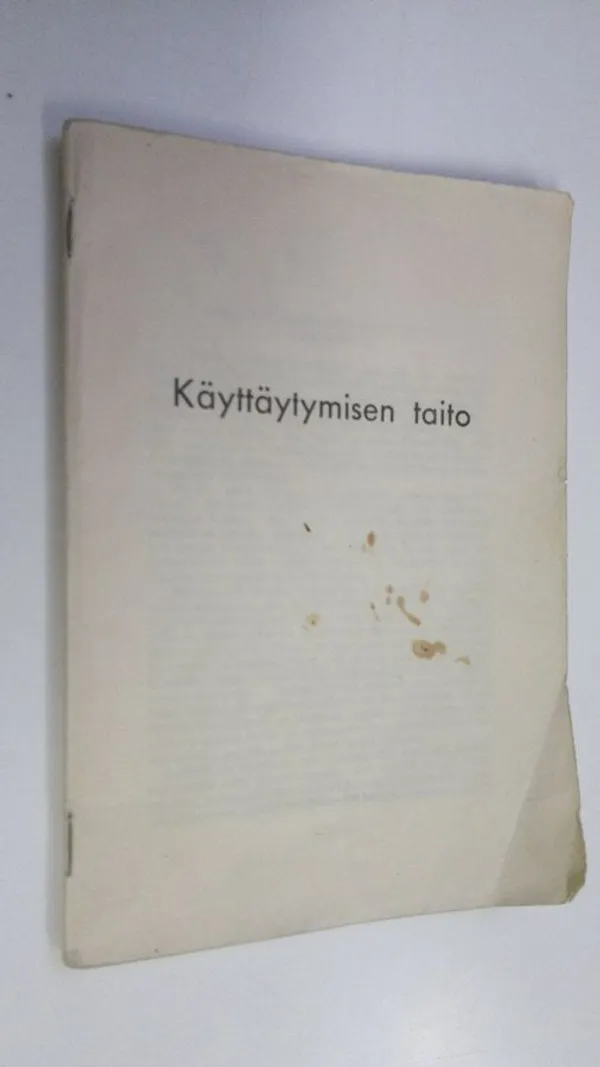 Käyttäytymisen taito | Finlandia Kirja | Osta Antikvaarista - Kirjakauppa verkossa