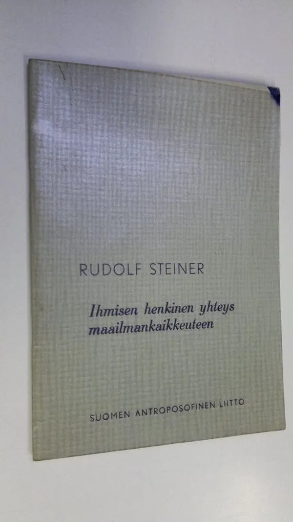 Ihmisen henkinen yhteys maailmankaikkeuteen - Steiner  Rudolf | Finlandia Kirja | Osta Antikvaarista - Kirjakauppa verkossa