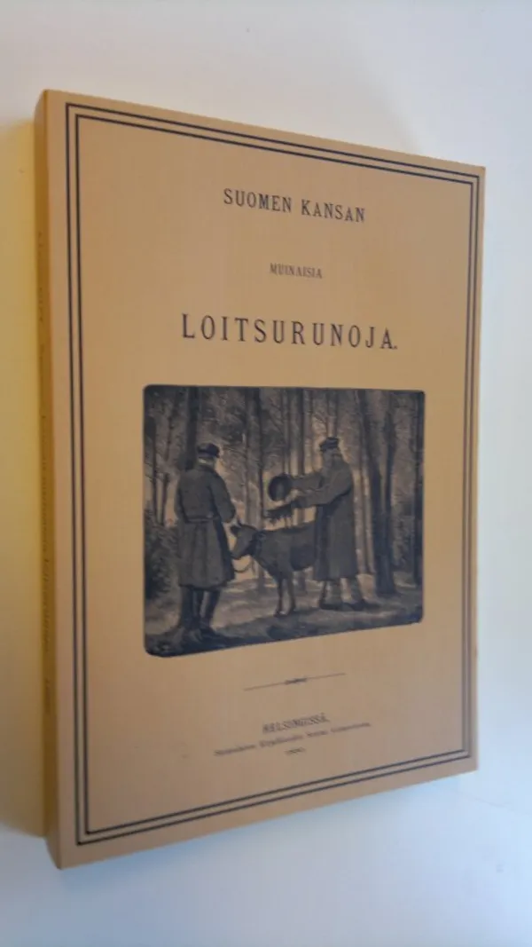 Suomen kansan muinaisia loitsurunoja | Finlandia Kirja | Osta Antikvaarista - Kirjakauppa verkossa