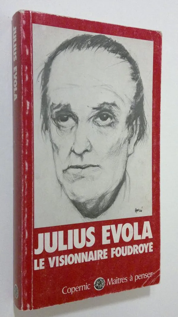Julius Evola, le visionnaire foudroye - Angebert, Michel | Antikvaari - kirjakauppa verkossa