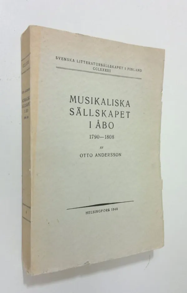 Musikaliska sällskapet i Åbo 1790-1808 (lukematon) - Andersson, Otto | Finlandia Kirja | Osta Antikvaarista - Kirjakauppa verkossa