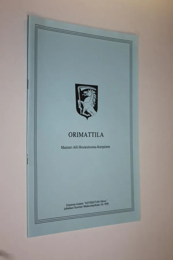 Orimattila (eripainos) - Hosiaisluoma-Karppinen  Alli | Finlandia Kirja | Antikvaari - kirjakauppa verkossa