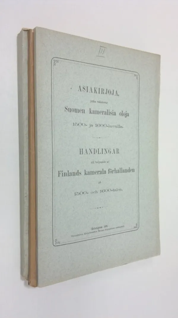 Asiakirjoja, jotka valaisevat Suomen kameralisia oloja 1-3 vihkot : 1500-luvulla ; Suomen ratsupalvelus- ja läänitysluetteloita vuosilta 1537-1575 ; 1500-1600-luvuilla = Handlingar till belysande af Finlands kamerala förhållanden på 1500-talet (lukematon) - Grotenfelt, Kustavi | Finlandia Kirja | Osta Antikvaarista - Kirjakauppa verkossa