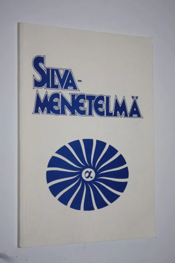 Silva-menetelmä : perusluentosarja : käsikirja: Vuorela, Riitta (kään.) | Finlandia Kirja