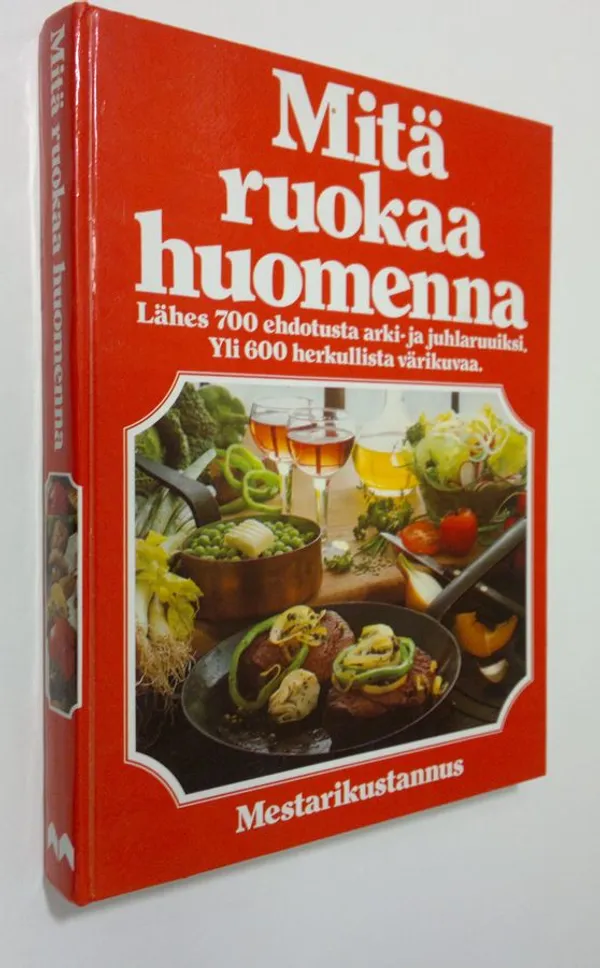 Mitä ruokaa huomenna : Lähes 700 ehdotusta arki- ja juhlaruuiksi - Kruger  Arne | Finlandia Kirja | Osta