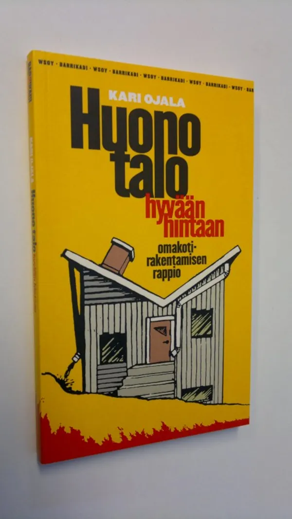 Huono talo hyvään hintaan : omakotitalorakentamisen rappio : pamfletti - Ojala, Kari | Finlandia Kirja | Osta Antikvaarista - Kirjakauppa verkossa