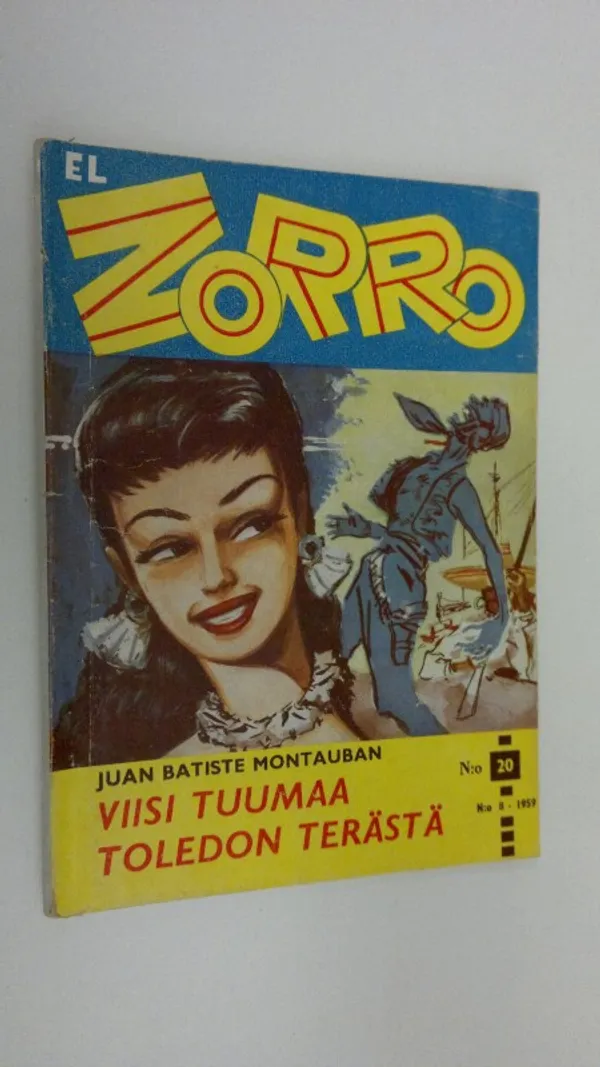 El Zorro del Castelrey n:o 8/1959 : Viisi tuumaa Toledon terästä | Finlandia Kirja | Osta Antikvaarista - Kirjakauppa verkossa