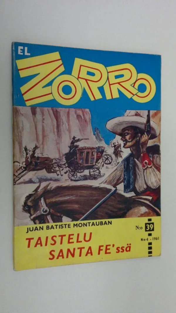 El Zorro del Castelrey n:o 4/1961 : Taistelu Santa Fe:ssä | Finlandia Kirja | Osta Antikvaarista - Kirjakauppa verkossa