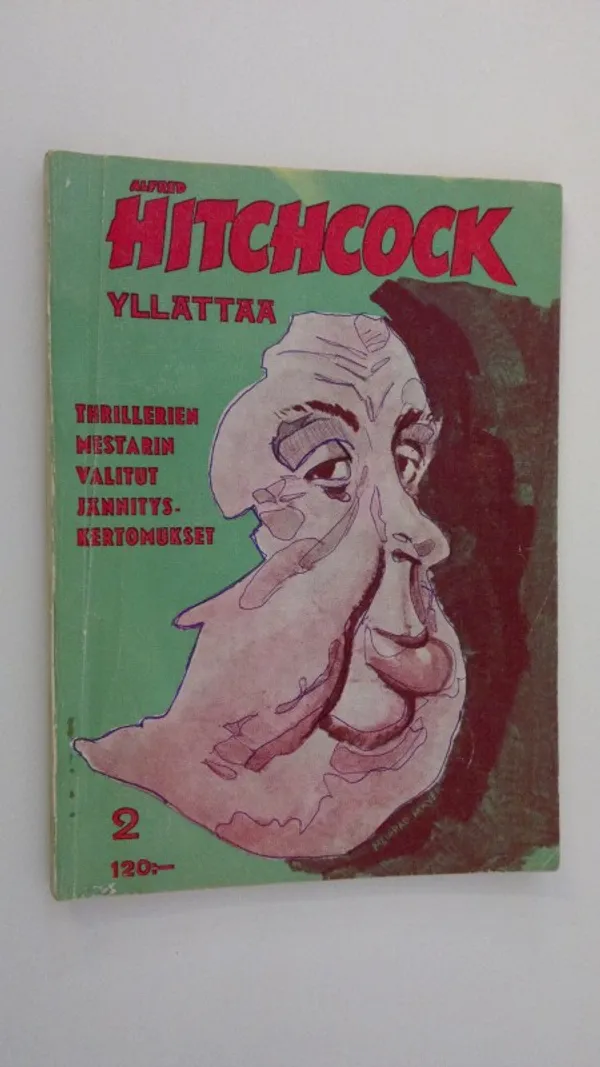 Alfred Hitchcock yllättää N:o 2/1959 : thrillerien mestarin valitut jännityskertomukset | Finlandia Kirja | Osta Antikvaarista - Kirjakauppa verkossa