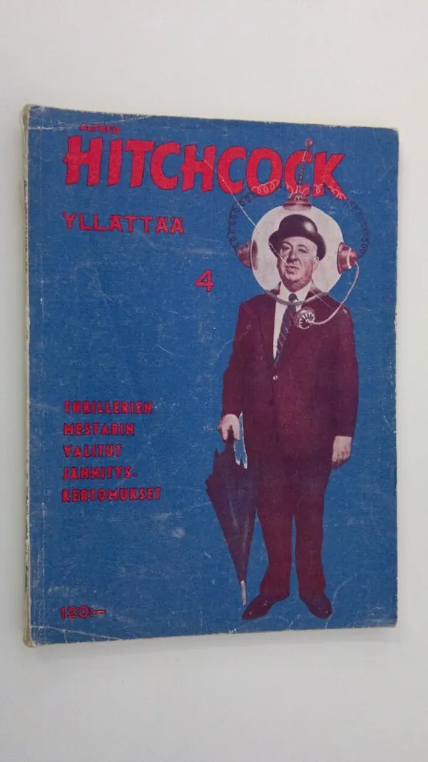 Alfred Hitchcock yllättää N:o 4/1959 : thrillerien mestarin valitut jännityskertomukset | Finlandia Kirja | Osta Antikvaarista - Kirjakauppa verkossa