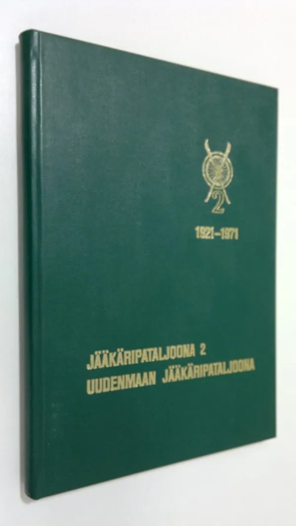 Jääkäripataljoona 2 : Uudenmaan jääkäripataljoona 1921-1971 - Suominen, Pertti | Finlandia Kirja | Osta Antikvaarista - Kirjakauppa verkossa