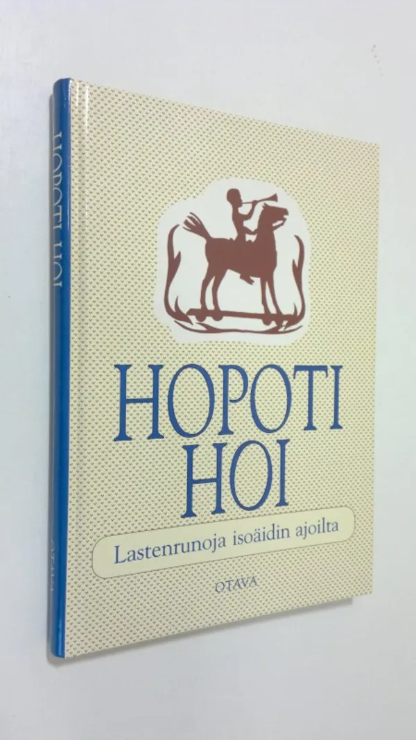 Hopoti hoi : lastenrunoja isoäidin ajoilta - Loivamaa, koonnut Ismo |  Finlandia Kirja | Osta Antikvaarista - Kirjakauppa verkossa