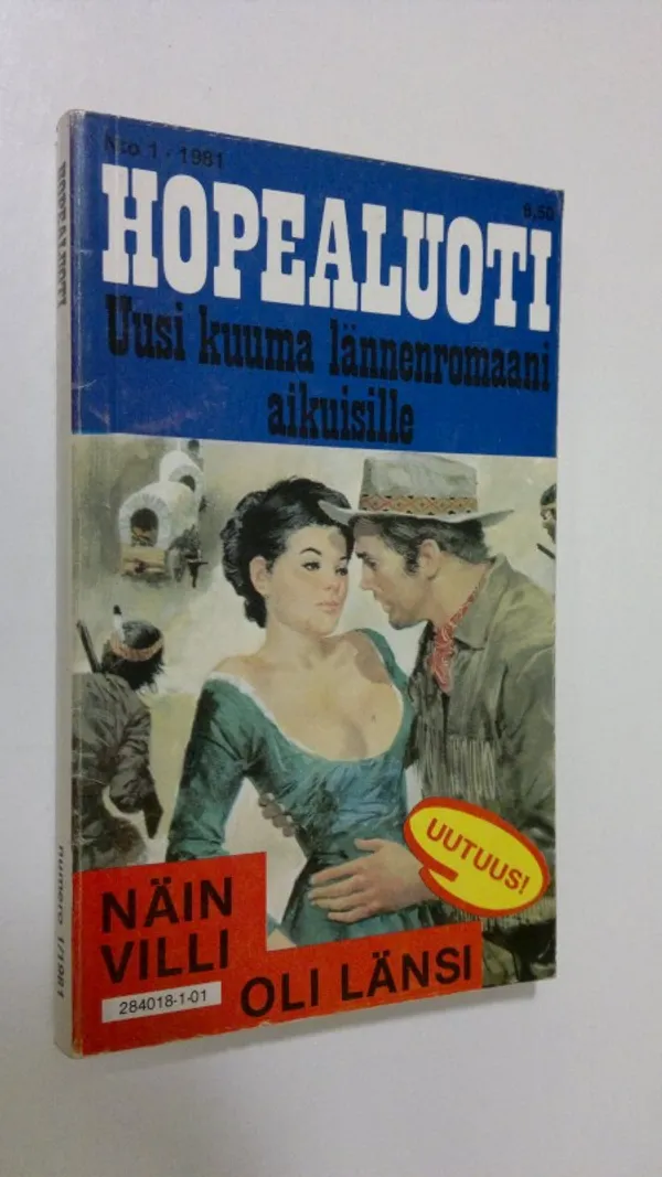 Näin villi oli länsi : Hopealuoti 1/1981 | Finlandia Kirja | Osta Antikvaarista - Kirjakauppa verkossa