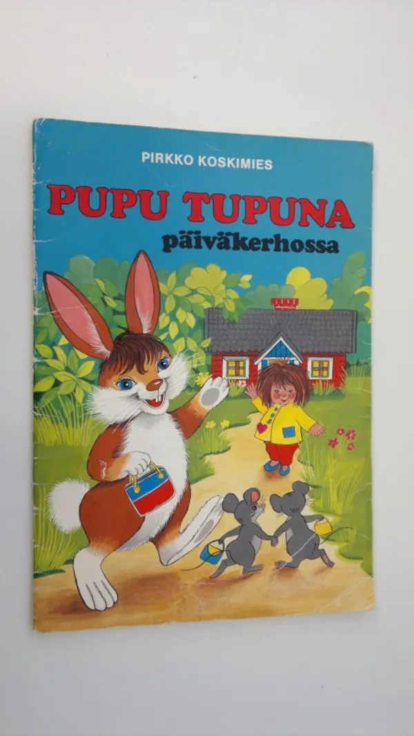 Pupu Tupuna päiväkerhossa - Koskimies, Pirkko | Finlandia Kirja | Osta Antikvaarista - Kirjakauppa verkossa