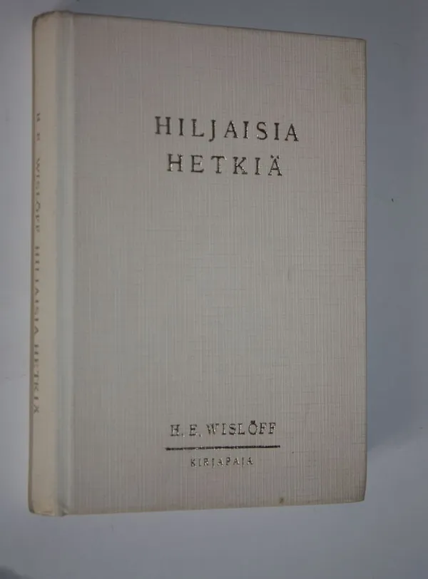 Hiljaisia hetkiä - Wislöff  H. E | Finlandia Kirja | Osta Antikvaarista - Kirjakauppa verkossa