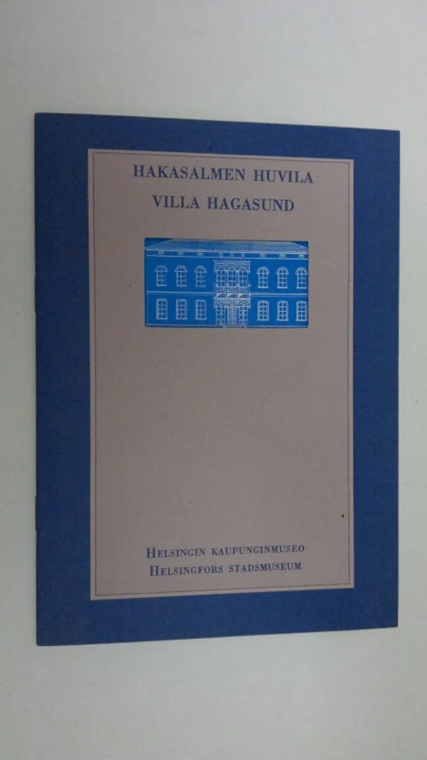 Hakasalmen huvila - Villa Hagasund | Finlandia Kirja | Osta Antikvaarista - Kirjakauppa verkossa