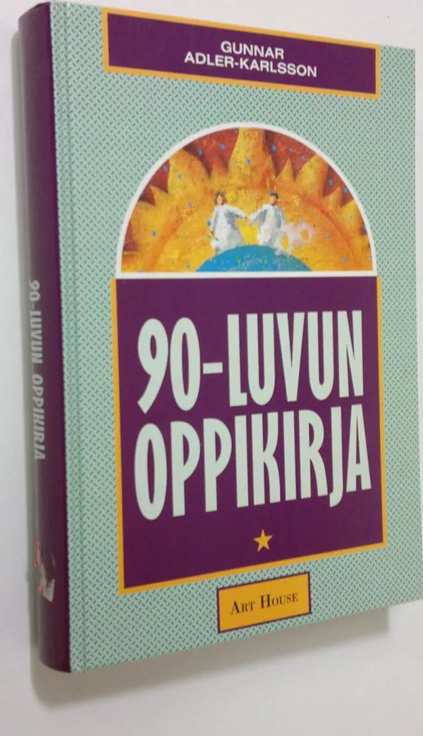 90-luvun oppikirja : eloonjäämisemme ehdoista - Adler-Karlsson Gunnar |  Finlandia Kirja | Osta Antikvaarista - Kirjakauppa verkossa