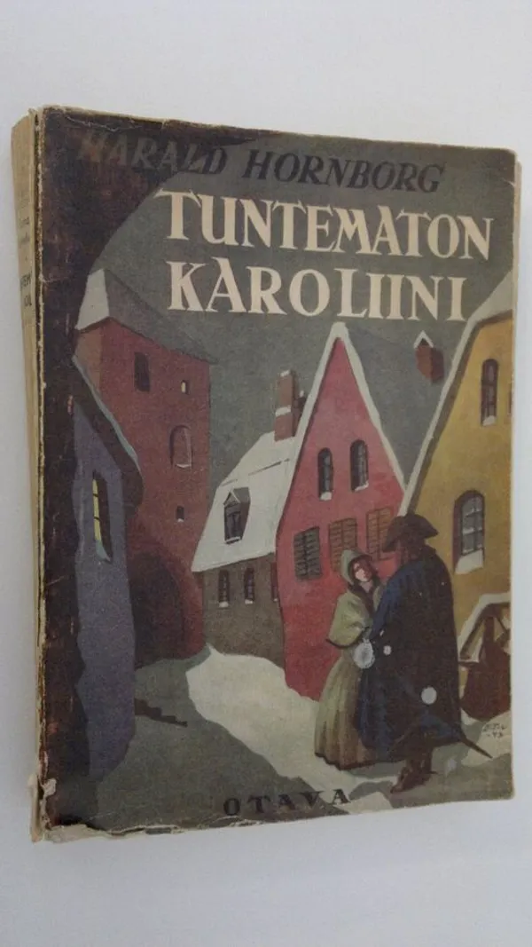 Tuntematon karoliini : historiallinen romaani - Hornborg, Harald | Finlandia Kirja | Osta Antikvaarista - Kirjakauppa verkossa