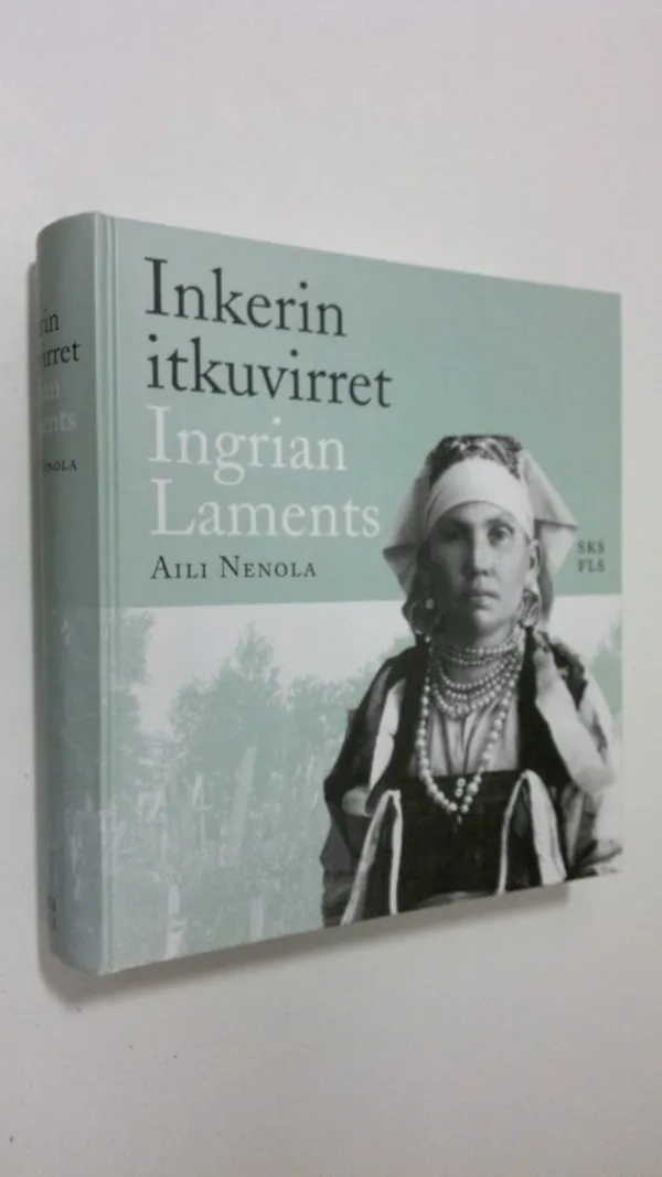 Inkerin itkuvirret = Ingrian laments - Nenola, Aili | Finlandia Kirja | Osta Antikvaarista - Kirjakauppa verkossa