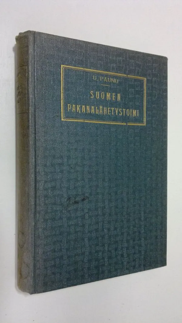 Suomen pakanalähetystoimi 1, Lähetysharrastuksen herääminen ja Suomen lähetysseuran synty - Paunu, U. | Finlandia Kirja | Osta Antikvaarista - Kirjakauppa verkossa