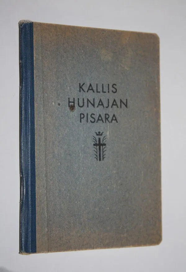 Kallis hunajan pisara Kristus-kalliosta, eli, Neuvon sana kaikille pyhille ja syntisille - Wilcox, Thomas | Finlandia Kirja | Osta Antikvaarista - Kirjakauppa verkossa