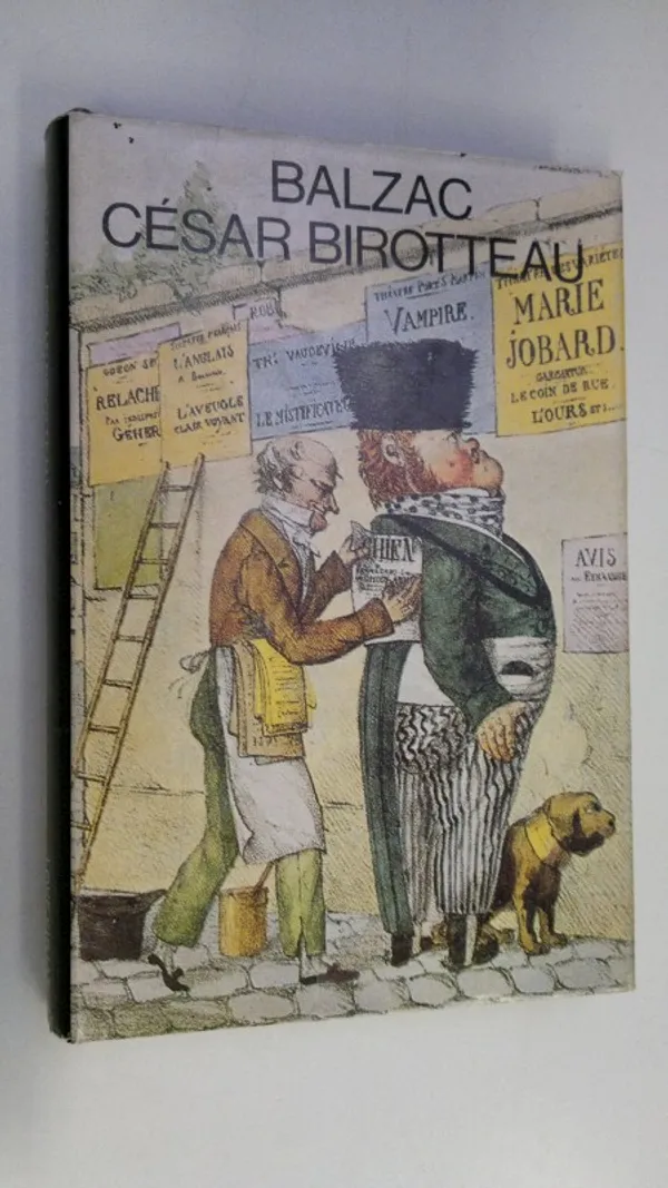 Cesar Birotteau : hajuvesikauppiaan suuruuden ja tuhoutumisen tarina - Balzac, Honore de | Finlandia Kirja | Osta Antikvaarista - Kirjakauppa verkossa