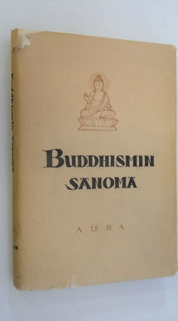 Buddhismin sanoma | Finlandia Kirja | Osta Antikvaarista - Kirjakauppa verkossa