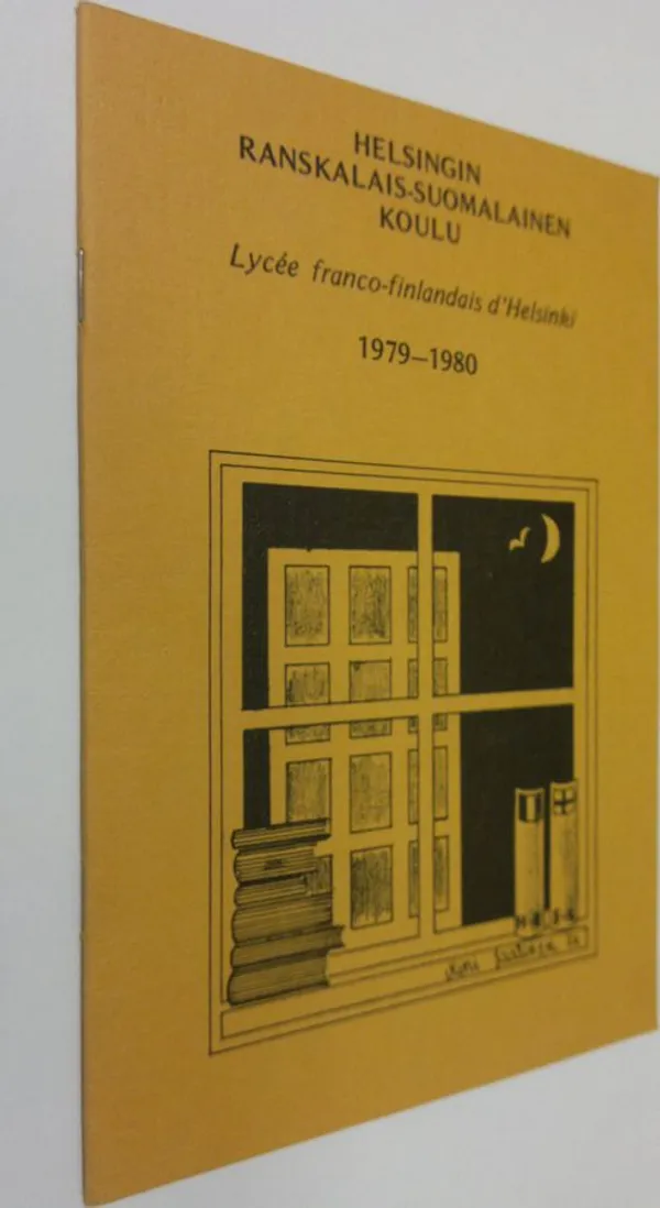 Helsingin ranskalais-suomalainen koulu 1979-1980 = Lysee Franco-Finlandais d'Helsinki 1979-1980 (ERINOMAINEN) | Finlandia Kirja | Osta Antikvaarista - Kirjakauppa verkossa
