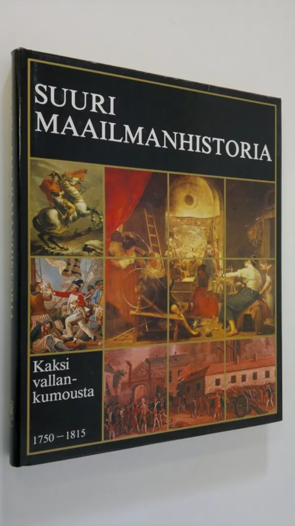 Suuri maailmanhistoria Osa 10, Kaksi vallankumousta 1750-1815 - Helle, Knut (toim.) | Finlandia Kirja | Osta Antikvaarista - Kirjakauppa verkossa