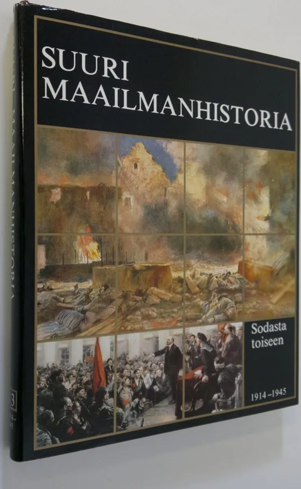 Suuri maailmanhistoria Osa 13, Sodasta toiseen 1914-1945 - Helle  Knut (toim.) | Finlandia Kirja | Antikvaari - kirjakauppa verkossa