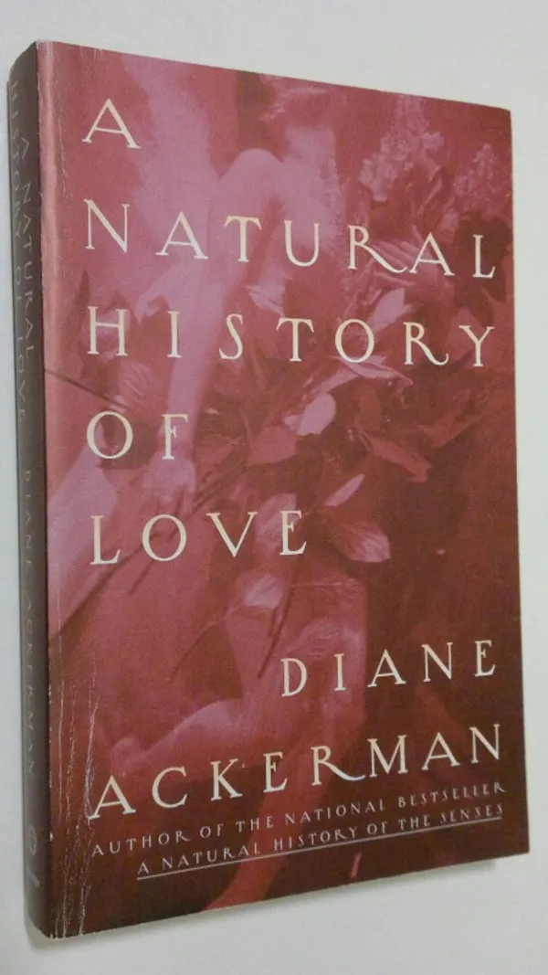 A Natural History of Love - Ackerman, Diane | Finlandia Kirja | Osta Antikvaarista - Kirjakauppa verkossa