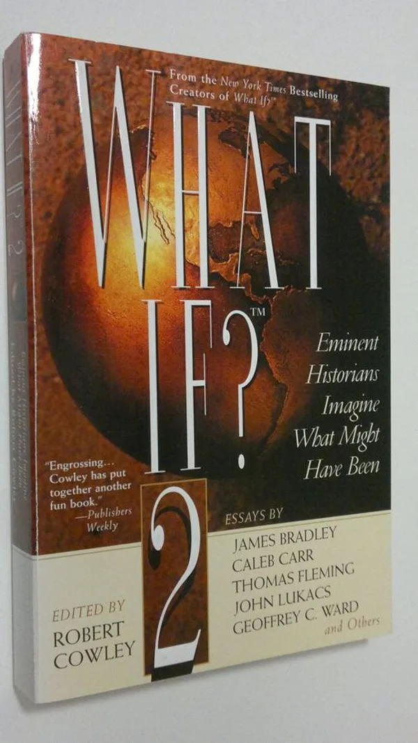 What If? 2 : emiment historians imagine what might have been - Bradley  James | Finlandia Kirja | Antikvaari - kirjakauppa verkossa