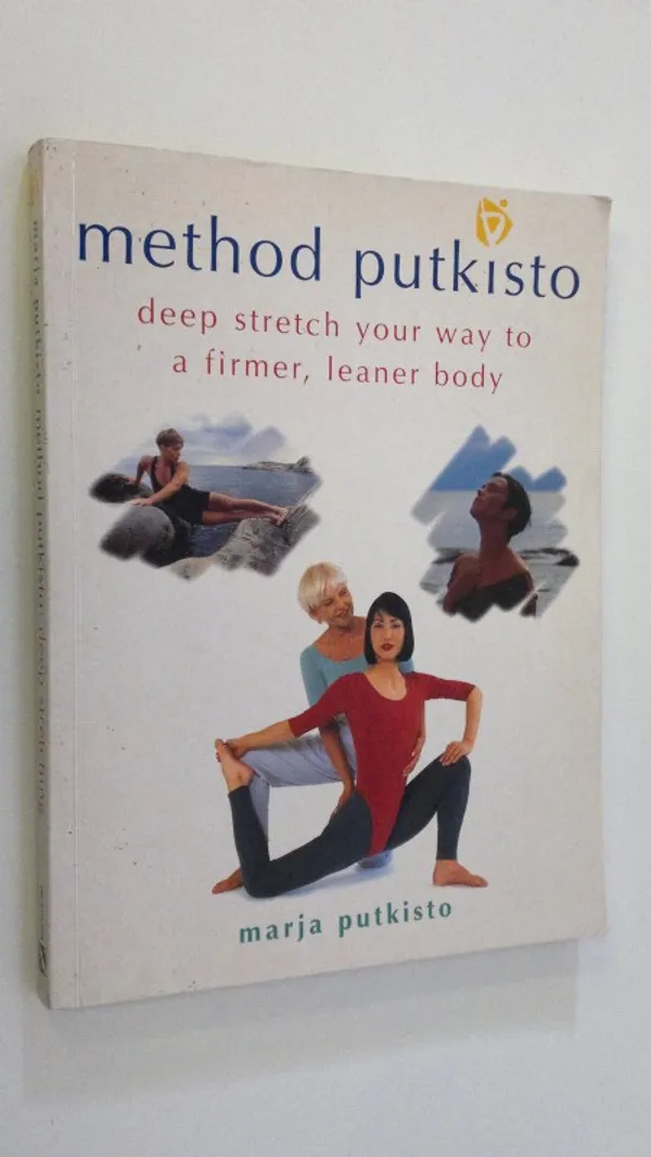 Method Putkisto : deep strech your way a firmer, leaner body - Putkisto, M. | Finlandia Kirja | Osta Antikvaarista - Kirjakauppa verkossa