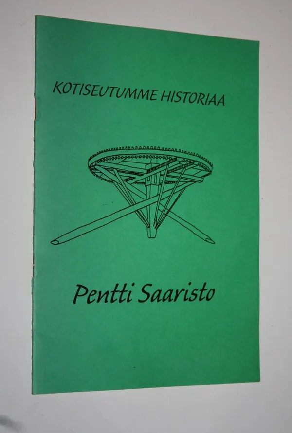 Kotiseutumme historiaa - Saaristo, Pentti | Finlandia Kirja | Osta Antikvaarista - Kirjakauppa verkossa