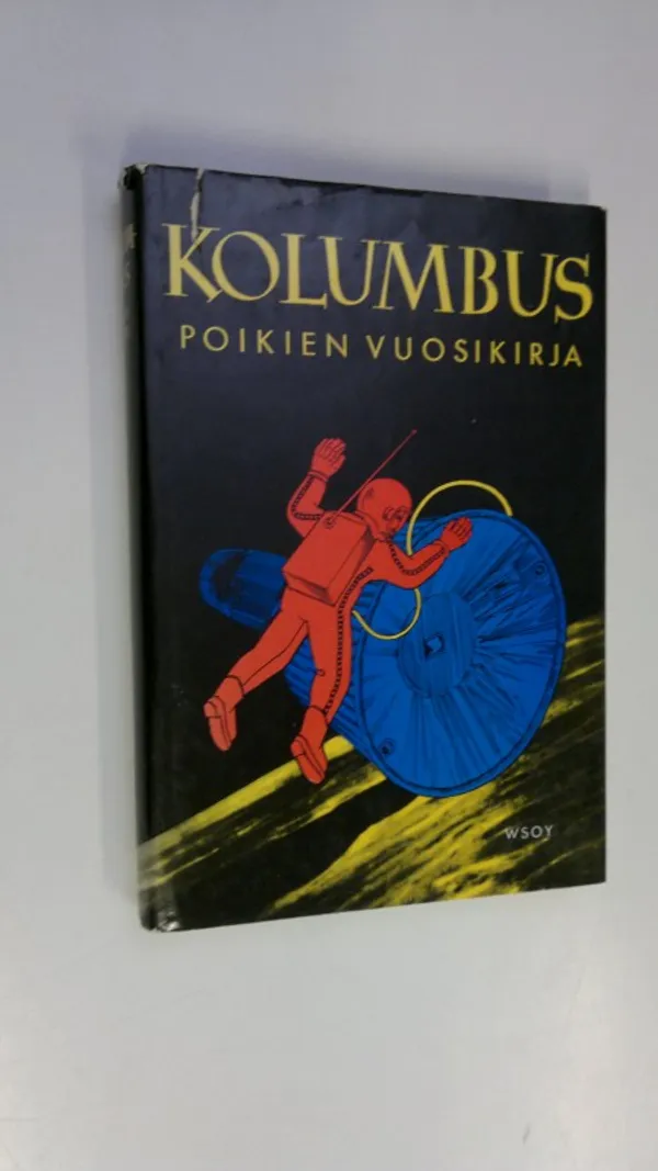 Kolumbus 1969-1970 : poikien vuosikirja : askartelua, keksintöjä, tekniikkaa, urheilua, seikkailuja sekä paljon muuta | Finlandia Kirja | Osta Antikvaarista - Kirjakauppa verkossa