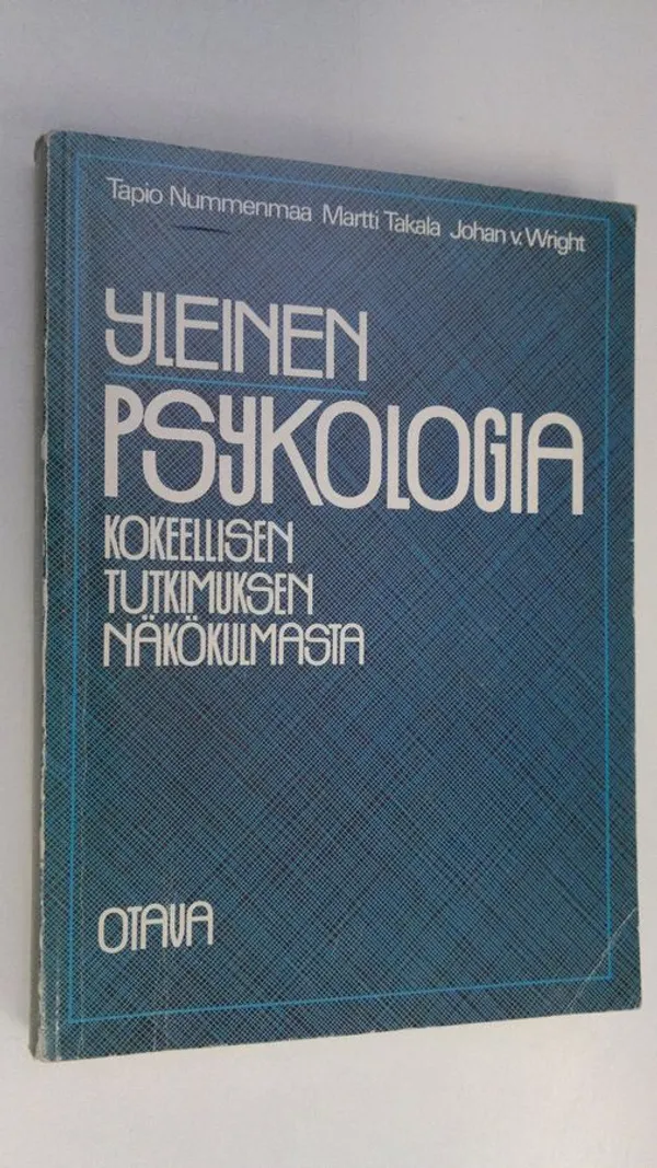 Yleinen psykologia kokeellisen tutkimuksen näkökulmasta - Nummenmaa Tapio |  Finlandia Kirja | Osta Antikvaarista - Kirjakauppa verkossa