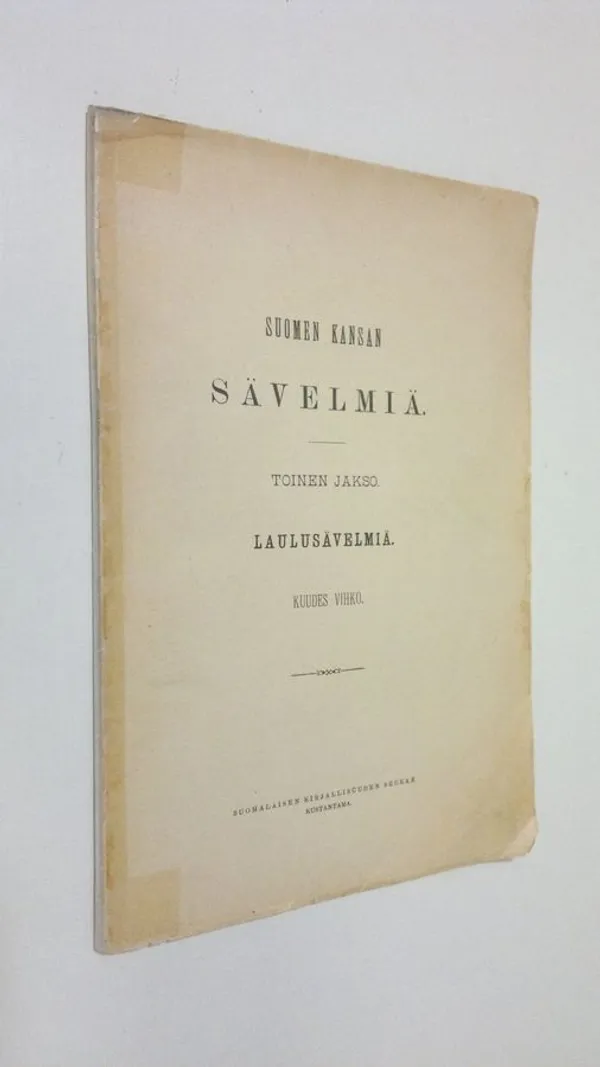 Suomen kansan sävelmiä (1907)- Toinen jakso. Laulusävelmiä - Kuudes vihko | Finlandia Kirja | Osta Antikvaarista - Kirjakauppa verkossa