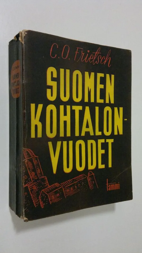 Suomen kohtalonvuodet - Frietsch, C. O. | Finlandia Kirja | Osta Antikvaarista - Kirjakauppa verkossa