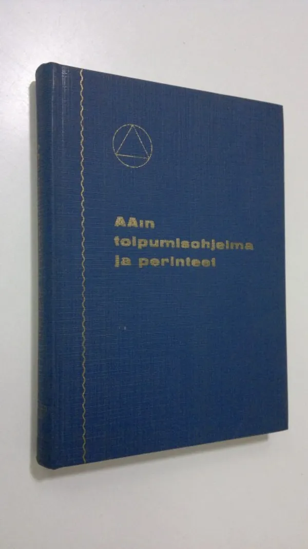 AA:n Alcoholics anonymous toipumisohjelma ja perinteet : kaksitoista askelta ja kaksitoista perinnettä | Finlandia Kirja | Osta Antikvaarista - Kirjakauppa verkossa