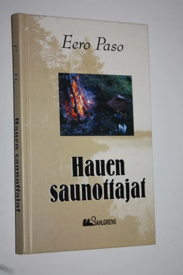 Hauen saunottajat : kertomuksia - Paso, Eero | Finlandia Kirja | Osta Antikvaarista - Kirjakauppa verkossa