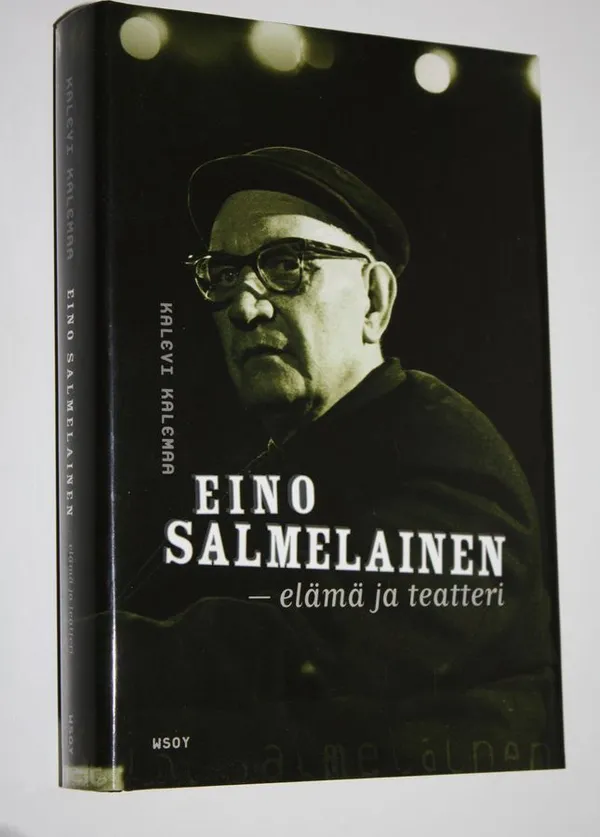 Eino Salmelainen : elämä ja teatteri - Kalemaa Kalevi | Finlandia Kirja | Osta Antikvaarista - Kirjakauppa verkossa
