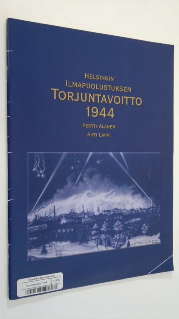 Helsingin ilmapuolustuksen torjuntavoitto 1944 - Alanen, Pertti | Finlandia Kirja | Osta Antikvaarista - Kirjakauppa verkossa