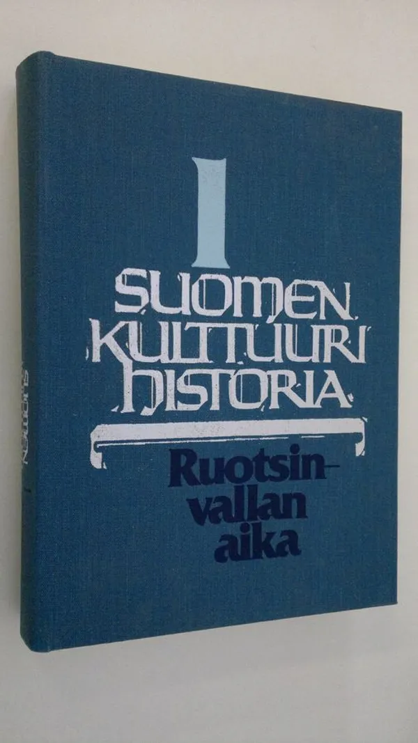Suomen kulttuurihistoria 1 : Ruotsinvallan aika | Finlandia Kirja | Antikvaari - kirjakauppa verkossa