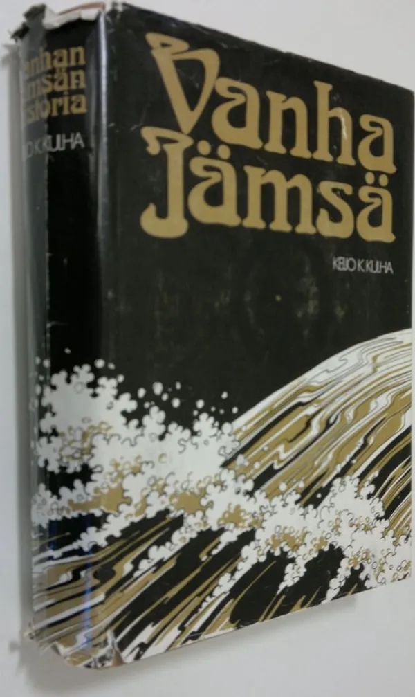 Vanhan Jämsän historia 1860-luvulta vuoteen 1925 - Kulha Keijo K. |  Finlandia Kirja | Osta Antikvaarista -